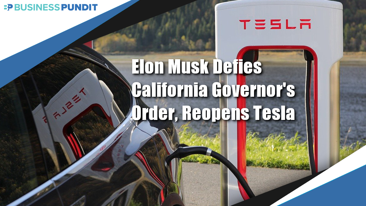 Elon Musk Defies California Governor's Order, Reopens Tesla