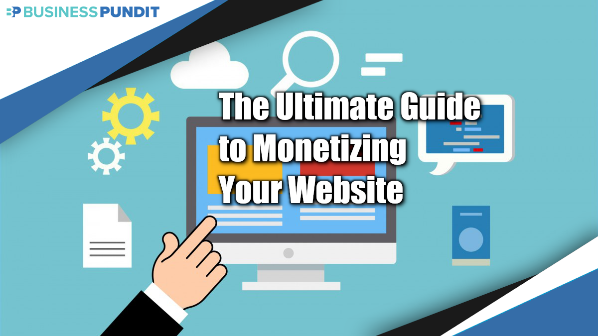 The Ultimate Guide to Monetizing Your Website